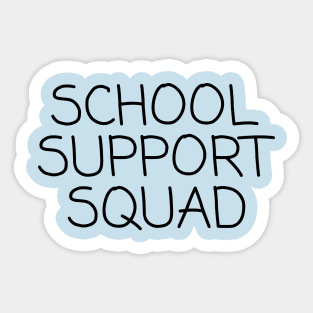 School Support Squad Sticker